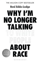 Reni Eddo-Lodge - Why I'm No Longer Talking to White