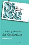 Graham Tyrer, Tyrer Graham - 100 Ideas for Secondary Teachers: Literacy Across the Curriculum