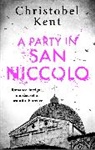 Christobel Kent, Kent Christobel - A Party in San Niccolo