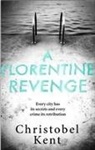 Christobel Kent, Kent Christobel - A Florentine Revenge