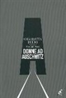 Charlotte Delbo, M. Alliod, S. Frediano - Donne a Auschwitz