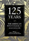 Wade E. (EDT)/ Rutherford Pickren, Wade E. Rutherford Pickren, Wade E Pickren, Wade E. Pickren, Alexandra Rutherford - 125 Years of the American Psychological Association