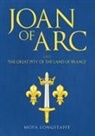 Moya Longstaffe - Joan of Arc and 'The Great Pity of the Land of France'
