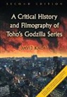 David Kalat - A Critical History and Filmography of Toho's Godzilla Series, 2d ed