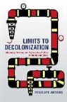 Penelope Anthias - Limits to Decolonization