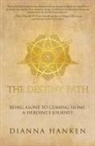 Dianna Hanken - The Destiny Path