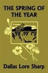 Dallas Lore Sharp, Robert Bruce Horsfall - The Spring of the Year (Yesterday's Classics)