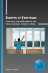 Beatriz P Lorente, Beatriz P. Lorente - Scripts of Servitude
