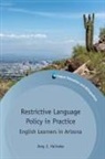 Amy J Heineke, Amy J. Heineke - Restrictive Language Policy in Practice