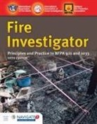 International Association of Arson Inves, International Association of Arson Investigators - Fire Investigator: Principles and Practice to Nfpa 921 and 1033