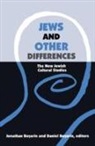Daniel Boyarin, Jonathan Boyarin, Jonathan Boyarin Boyarin, Daniel Boyarin, Jonathan Boyarin - Jews and Other Differences