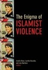 Amelie Blom, Amelie Blom, Laetitia Bucaille, Luis Martinez - Enigma of Islamist Violence