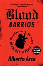 Alberto Arce, Arce Alberto - Blood Barrios