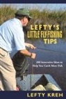 Lefty Kreh, Kreh Lefty - Lefty's Little Fly-Fishing Tips