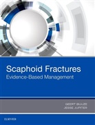 Geert Buijze, Geert (Hand and upper limb surgeon Buijze, Geert (Hand Surgeon Buijze, Geert Alexander Buijze, Geert Alexander Buijze, Jesse B. Jupiter... - Scaphoid Fractures