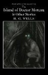 H G Wells, H. G. Wells, H.G. Wells, Keith Carrabine - The Island of Doctor Moreau and Other Stories