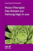 Leonhard Schrenker - Pesso-Therapie: Das Wissen zur Heilung liegt in uns (Leben Lernen, Bd. 216)