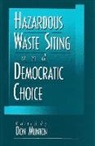 Don Munton - Hazardous Waste Siting and Democratic Choice