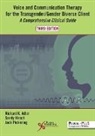 Richard Kenneth Adler, Sandy Hirsch, Jack Pickering - Voice and Communication Therapy for the Transgender/Gender Diverse Client