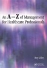 Roy Lilley, Lilley Roy - A-Z of Management for Healthcare Professionals