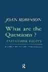 Joan Robinson, Robert K Robinson, Robert K. Robinson - What are the Questions and Other Essays