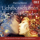 Pavlina Klemm, Sayama - Lichtbotschaften von den Plejaden, Übungs-CD. Vol.2, 1 Audio-CD (Hörbuch)