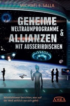 Michael E Salla, Michael E. Salla - GEHEIME WELTRAUMPROGRAMME & ALLIANZEN MIT AUSSERIRDISCHEN: Whistleblower berichten, was auf der Welt wirklich vor sich geht!