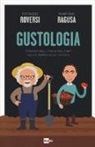 Martino Ragusa, Patrizio Roversi - Gustologia. Viaggio nell'Italia del cibo dalla terra alla tavola