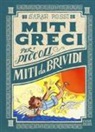 Sarah Rossi, B. Bongini - Miti da brividi. Miti greci per i piccoli