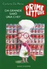 Carlotta De Melas, A. Simeone - Da grande sarò una chef