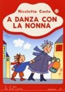 Nicoletta Costa - A danza con la nonna