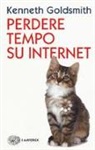 Kenneth Goldsmith - Perdere tempo su internet