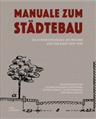 Katrin Albrecht, Vittorio Magnago Lampugnani, Katri Albrecht, Katrin Albrecht, Helene Bihlmaier, Helene Bihlmaier u a... - Manuale zum Städtebau. Die Systematisierung des Wissens von der Stadt