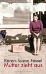Karen-Susan Fessel - Mutter zieht aus