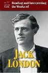 Stephanie Buckwalter - Reading and Interpreting the Works of Jack London