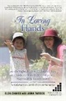 Elsa Chahin, Elsa/ Tardos Chahin, Anna Tardos - In Loving Hands