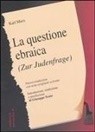 Karl Marx - La questione ebraica-Zur Judenfrage. Testo tedesco a fronte