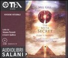 Mel Gill - The meta secret. Ediz. integrale. Audiolibro. 6 CD Audio