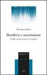 Alessandra Aloisi - Desiderio e assuefazione. Studio sul pensiero di Leopardi