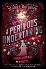Deanna Raybourn - A Perilous Undertaking