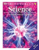 Dk, DK&gt;, Inc. (COR) Dorling Kindersley - Science: A Visual Encyclopedia