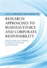 Patricia H. (Depaul University Werhane, Patricia H. Freeman Werhane, Sergiy Dmytriyev, Sergiy (University of Virginia) Dmytriyev, R Edward Freeman, R. Edward Freeman... - Cambridge Handbook of Research Approaches to Business Ethics and
