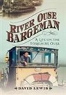 David Lewis - River Ouse Bargeman