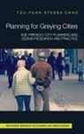 Tzuyuan Stessa Chao, Tzu-Yuan Stessa Chao - Planning for Greying Cities