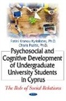 Fotini Kranou Kyriakides, Charis Psaltis - Psychosocial & Cognitive Development of Undergraduate University Students in Cyprus