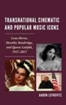 Aaron Lefkovitz - Transnational Cinematic and Popular Music Icons