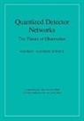 George Jaroszkiewicz, George (University of Nottingham) Jaroszkiewicz, JAROSZKIEWICZ GEORG - Quantized Detector Networks