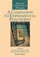 Wesley Buckwalter, J Sytsma, Justin Sytsma, Justin (Victoria University of Wellington Sytsma, Justin Buckwalter Sytsma, Buckwalter... - Companion to Experimental Philosophy