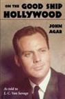 John Agar - On the Good Ship Hollywood