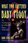 Diana Serra Cary - Whatever Happened to Baby Peggy?